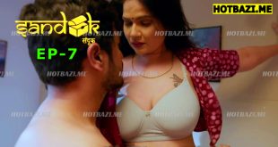 Sandook S01E07 (2025) Hindi Hot Web Series Makhan