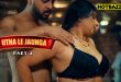 Utha Le Jaunga Part 2 Hindi Hot Web Series